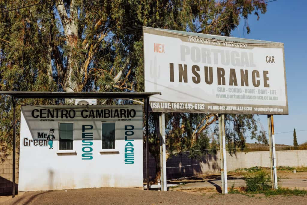 Mexican insurance storefronts can be found near the border, offering necessary coverage for travel to Rocky Point
